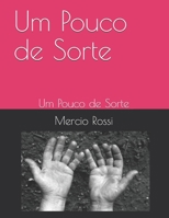 Um Pouco de Sorte: Um Pouco de Sorte 1692874632 Book Cover