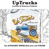 UpTrucks: Curious and Visionary Vehicles 1733805397 Book Cover