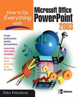 How to Do Everything with Microsoft Office PowerPoint 2003 (How to Do Everything) 0072229721 Book Cover