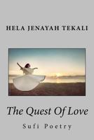 The Quest of Love: Sufi Poetry 154725436X Book Cover