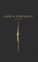 Radical Endurance: The Social Shrapnel and the Masked World B0GLP6TS8Y Book Cover