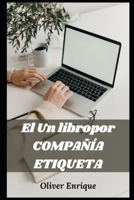 El Un libro por COMPAÑÍA ETIQUETA B0C6BT79B1 Book Cover
