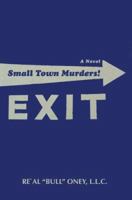 Small Town Murders! 0595393659 Book Cover