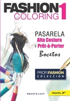 Fashion Coloring 1: PASARELA Alta Costura & Pr�t-�-Porter Bocetos - TRAVEL tama�o 1092325441 Book Cover