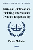 Barrels of Justifications Violating International Criminal Responsibility B0F1DCG59T Book Cover