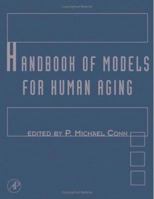 Handbook of Models for Human Aging 0123693918 Book Cover