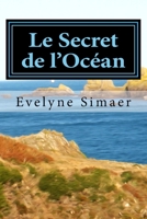 Le Secret de l'Océan 1478397500 Book Cover