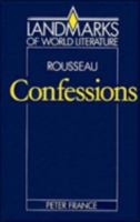Rousseau, Confessions (Landmarks of World Literature) 052131500X Book Cover