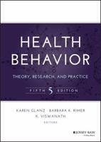 Health Behavior and Health Education: Theory, Research, and Practice 0787996149 Book Cover
