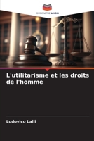L'utilitarisme et les droits de l'homme (French Edition) 6206995720 Book Cover