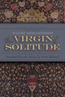 The Virgin of Solitude (Modern Middle East Literature in Translation Series) 0815609337 Book Cover