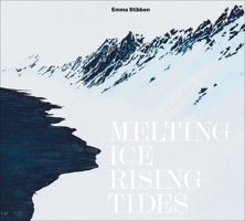 Emma Stibbon: Melting Ice/Rising Tides 1915815053 Book Cover