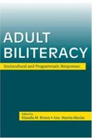 Adult Biliteracy: Sociocultural and Programmatic Responses 0805853626 Book Cover