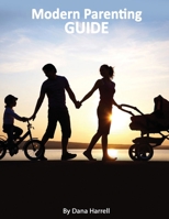 Modern Parenting Guide 1801127158 Book Cover