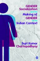 Gender Socialization and the Making of Gender in the Indian Context 9386602563 Book Cover