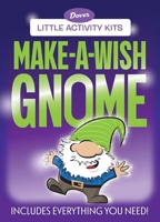 Little Activity Kits: Make-A-Wish Gnome 0486854450 Book Cover