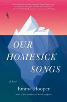 Our Homesick Songs 1501124501 Book Cover