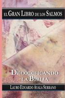 El Gran Libro de los Salmos: Decodificando la Biblia 1076254446 Book Cover