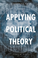 Applying Political Theory: Issues and Debates 1137426810 Book Cover