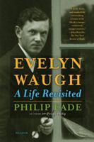 Evelyn Waugh: A Life Revisited 1780224869 Book Cover
