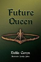 Future Queen: The Forgotten Sister Volume Two 1982050845 Book Cover