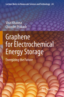 Graphene for Electrochemical Energy Storage: Energizing the Future (Lecture Notes in Nanoscale Science and Technology, 24) 3031876458 Book Cover