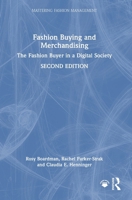 Fashion Buying and Merchandising: The Fashion Buyer in a Digital Society (Mastering Fashion Management) 1032936541 Book Cover
