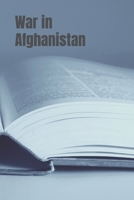 War in Afghanistan: The Longest War in the United States History 1985164809 Book Cover