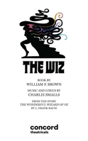 The Wiz: Adapted from "The Wonderful Wizard of Oz" by L. Frank Baum (French's Musical Library) 0573680914 Book Cover