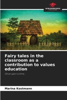 Fairy tales in the classroom as a contribution to values education 6209380034 Book Cover