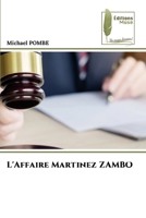 L'Affaire Martinez ZAMBO (French Edition) 620997936X Book Cover