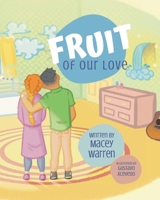Fruit of Our Love 1646453956 Book Cover