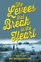 The Levees That Break in the Heart 0912350385 Book Cover
