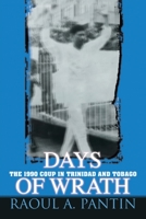 Days of Wrath: The 1990 Coup in Trinidad and Tobago 059542502X Book Cover