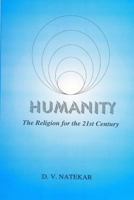 Humanity-The Religion For The 21st Century 9350671476 Book Cover