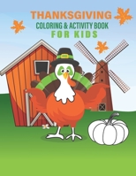 Thanksgiving Coloring & Activity Book For Kids: All Ages | Activity Book Search Word & Mazes |Some Planks Pages For Drawing | Enjoy your Kids B08XGTLWZK Book Cover