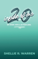 Inside of Me 2.0: My Story. With a 20-Year Lens. 1662941722 Book Cover