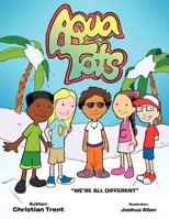 Aqua Tots: We're All Different 1467036420 Book Cover