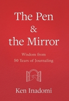 The Pen & the Mirror: Wisdom from 50 Years of Journaling B0FPH53N3Y Book Cover
