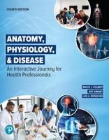 Anatomy, Physiology, & Disease: An Interactive Journey for Health Professionals 0135344441 Book Cover