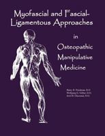 Myofascial And Fascial-Ligamentous Approaches in Osteopathic Manipulative Medicine 0970184115 Book Cover
