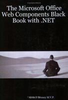 The Microsoft Office Web Components Black Book with .NET 1411625188 Book Cover
