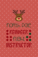 North Pole Reindeer Flight Instructor: All Purpose 6x9 Blank Lined Notebook Journal Way Better Than A Card Trendy Unique Gift Coral And White Points Xmas 1708465057 Book Cover