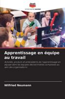 Apprentissage en équipe au travail (French Edition) 6208935598 Book Cover