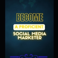 Become a proficient social media marketer B0BLFR2HGJ Book Cover