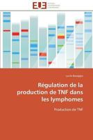 Régulation de la Production de Tnf Dans Les Lymphomes 3841785212 Book Cover