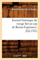 Journal Historique Du Voyage Fait Au Cap de Bonne-Espa(c)Rance, (A0/00d.1763) 2012558178 Book Cover