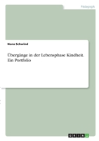Übergänge in der Lebensphase Kindheit. Ein Portfolio 3346357619 Book Cover
