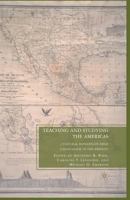 Teaching and Studying the Americas: Cultural Influences from Colonialism to the Present 0230615120 Book Cover