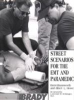 Street Scenarios for the EMT and Paramedic 0893039764 Book Cover